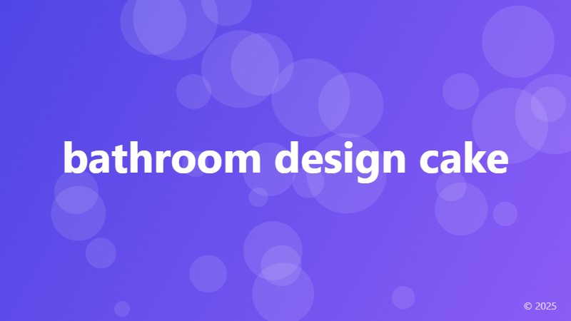 bathroom design cake