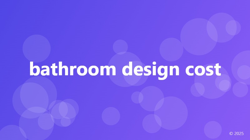 bathroom design cost