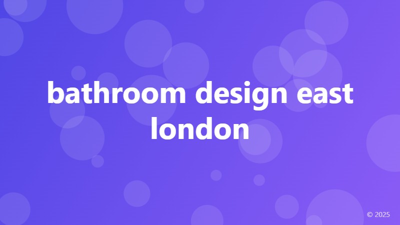 bathroom design east london