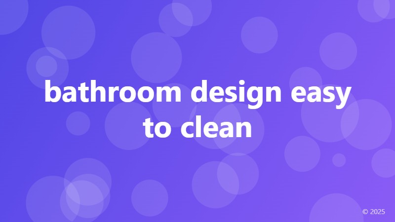 bathroom design easy to clean