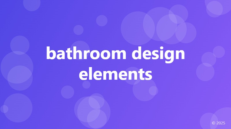 bathroom design elements