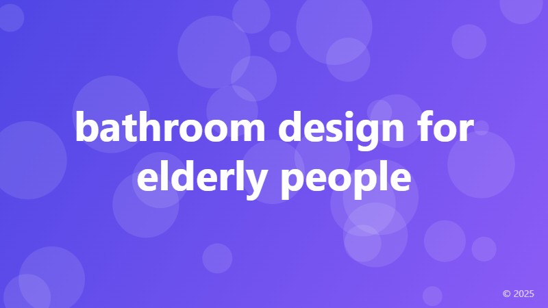 bathroom design for elderly people