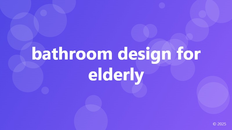 bathroom design for elderly