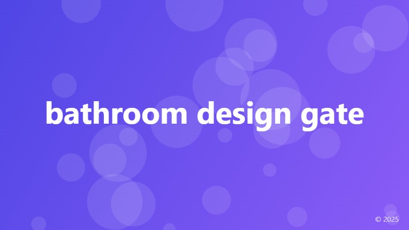 bathroom design gate