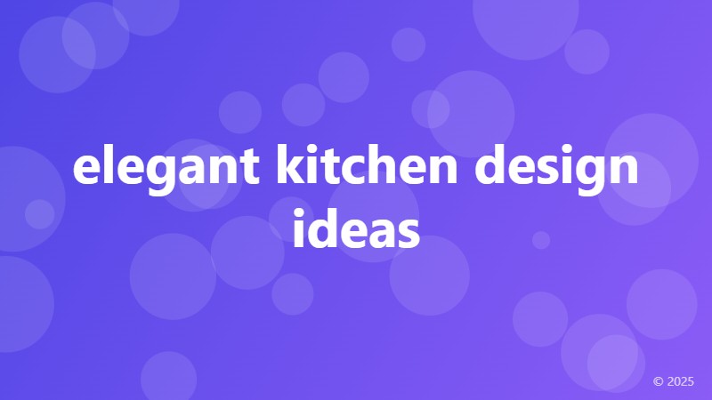 elegant kitchen design ideas