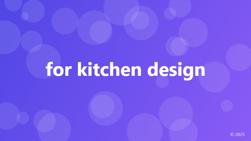 for kitchen design