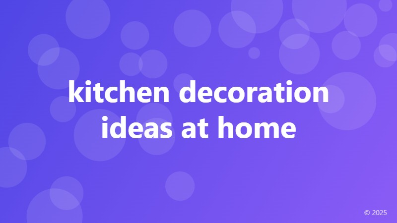 kitchen decoration ideas at home