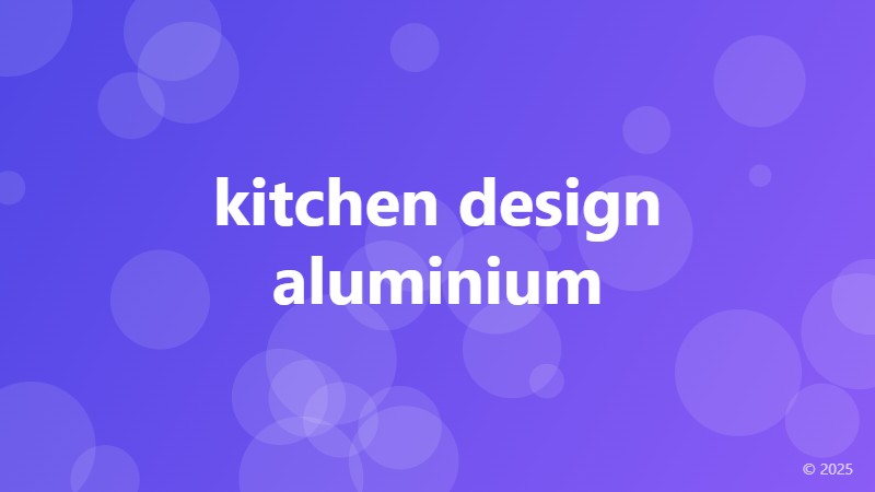 kitchen design aluminium