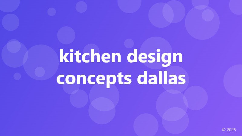 kitchen design concepts dallas