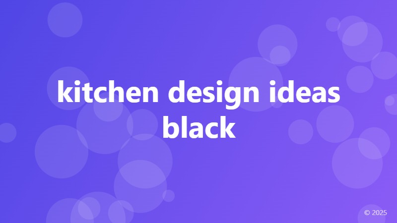kitchen design ideas black