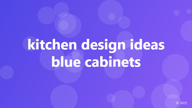 kitchen design ideas blue cabinets