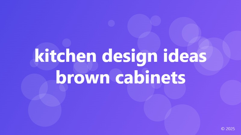 kitchen design ideas brown cabinets