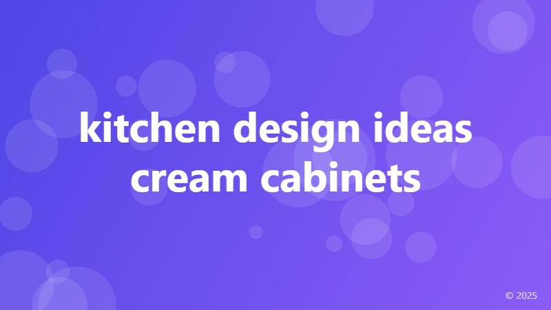 kitchen design ideas cream cabinets