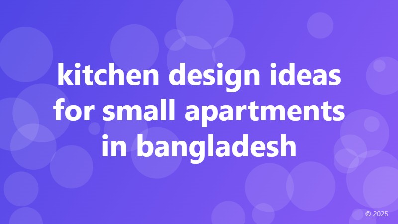 kitchen design ideas for small apartments in bangladesh