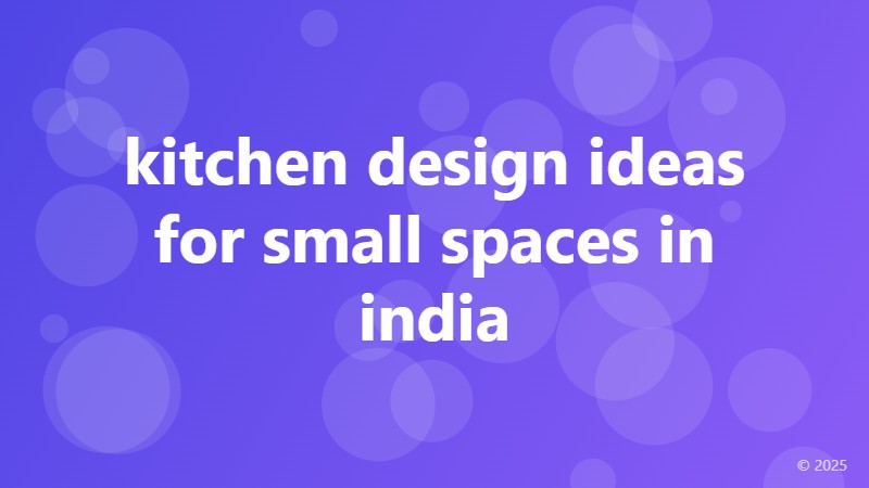 kitchen design ideas for small spaces in india