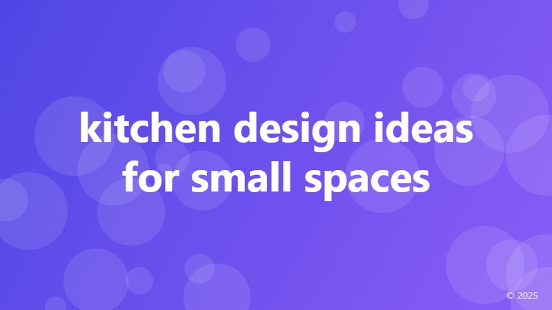 kitchen design ideas for small spaces