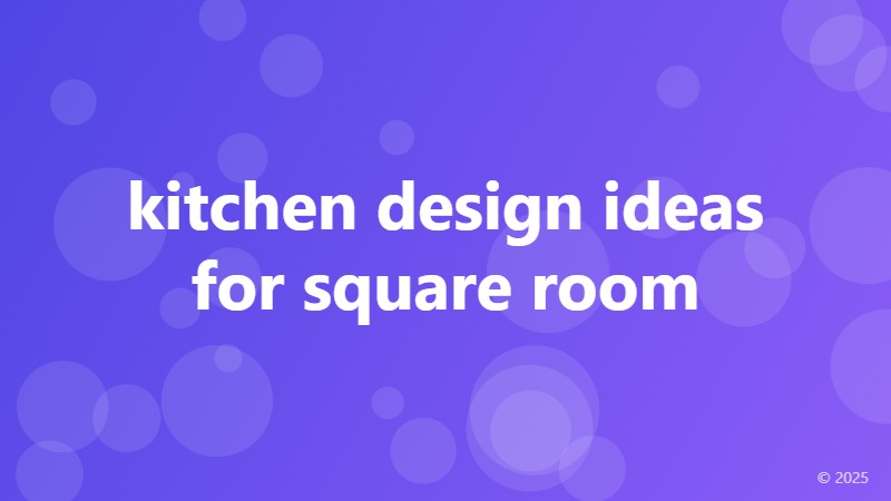 kitchen design ideas for square room