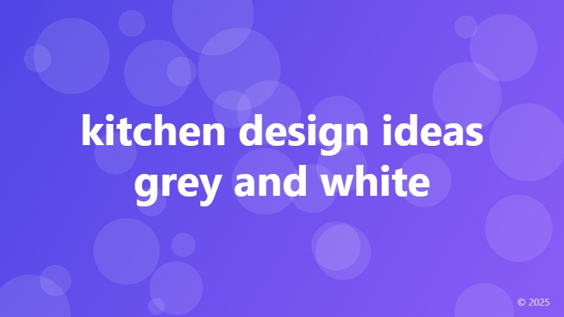 kitchen design ideas grey and white