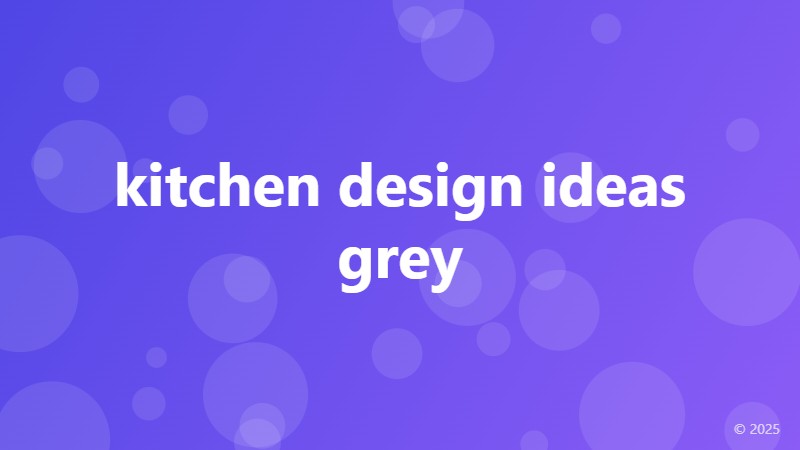 kitchen design ideas grey