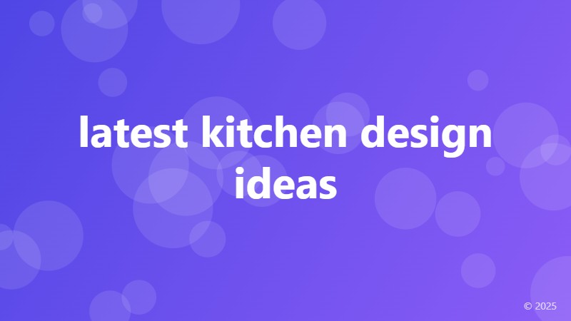 latest kitchen design ideas