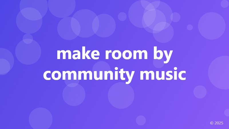 make room by community music