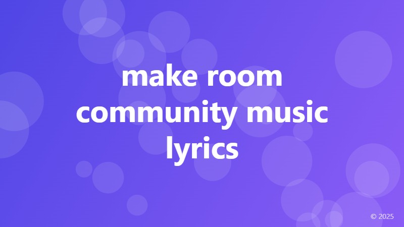 make room community music lyrics