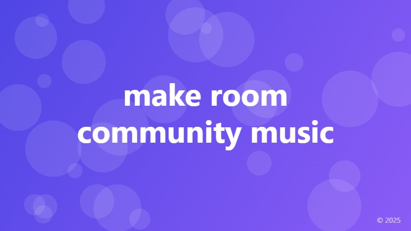make room community music
