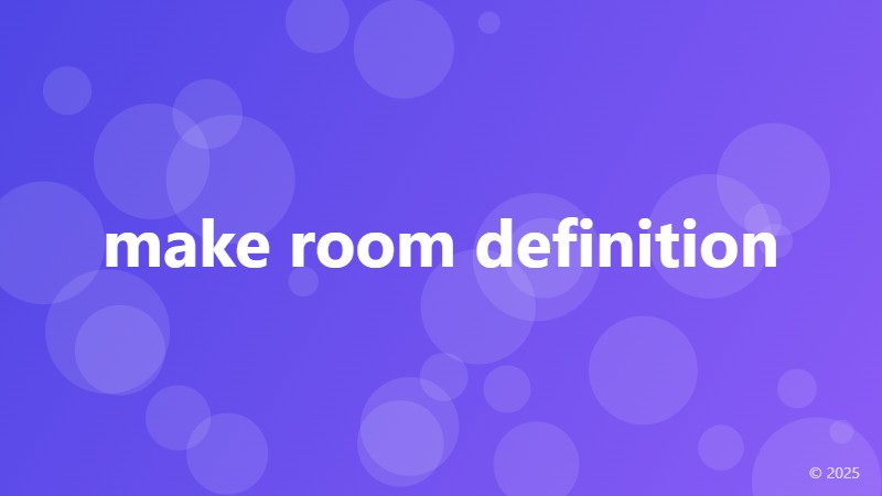 make room definition