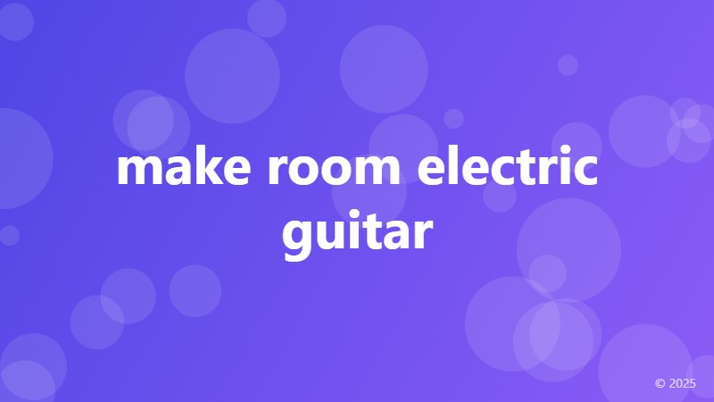 make room electric guitar