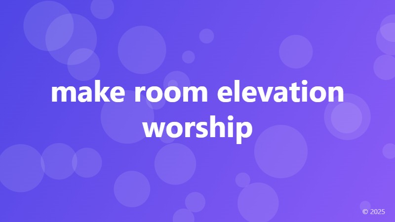 make room elevation worship