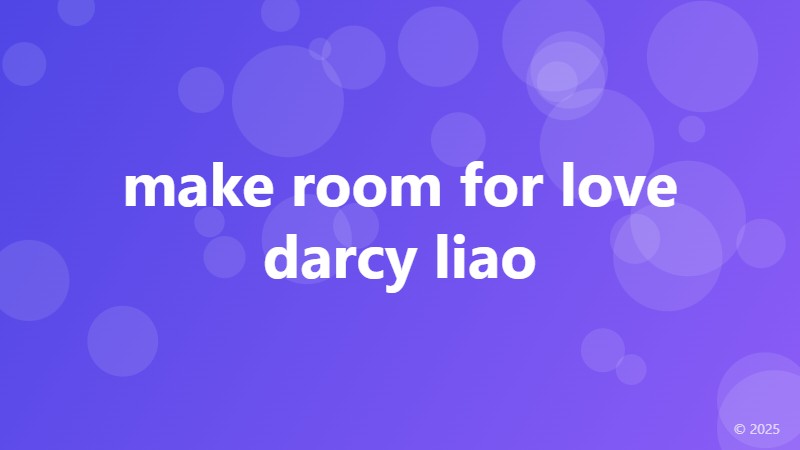 make room for love darcy liao