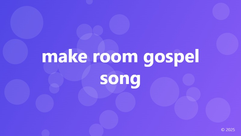 make room gospel song