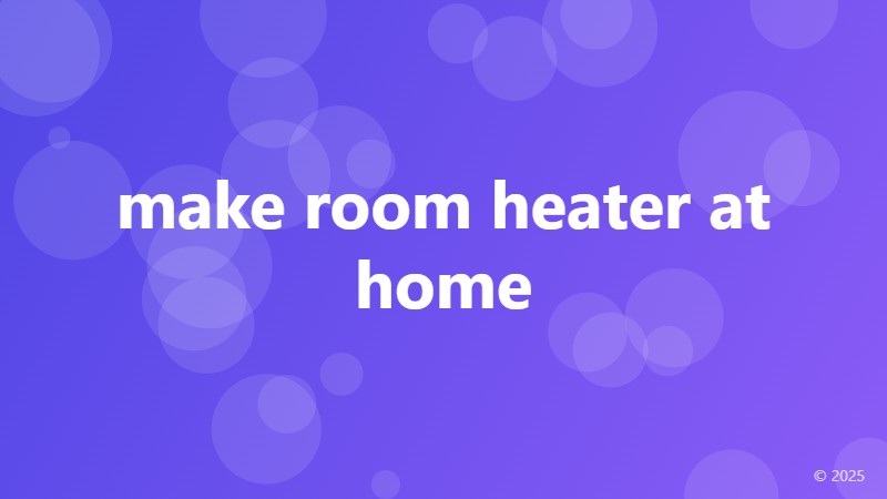 make room heater at home