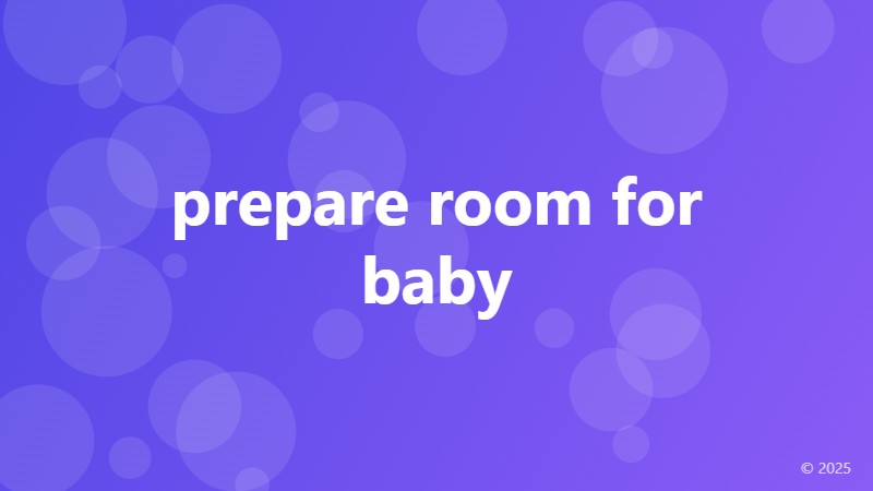 prepare room for baby